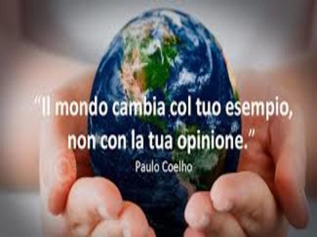 Il mondo cambia con il tuo esempio, non con la tua opinione.(Paulo Coelho)
