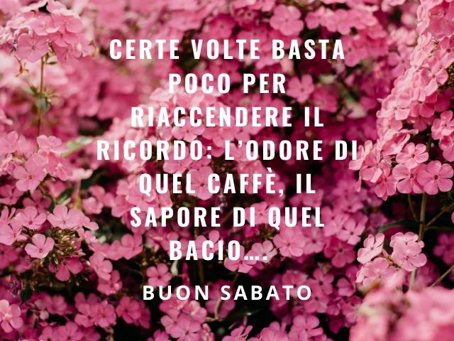 Certe volte basta poco per riaccendere il ricordo: l'odore di quel caffè, il sapore di quel bacio... Buon sabato.