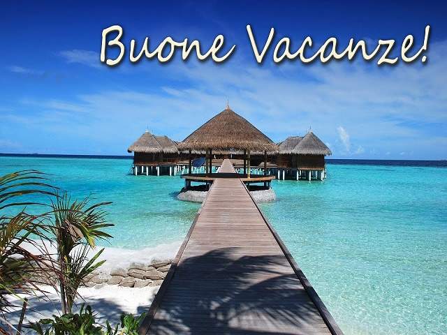 Buone vacanze!