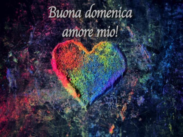 Buona domenica amore mio!