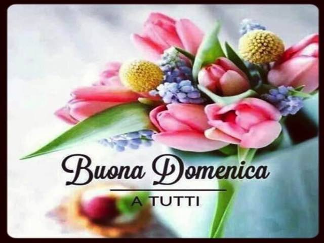 Buona domenica a tutti!