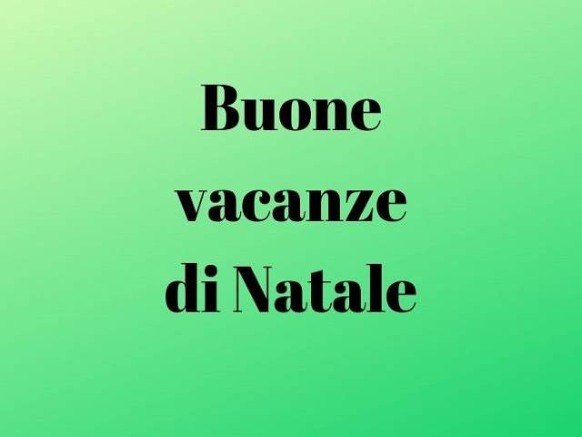 Buone vacanze di Natale.