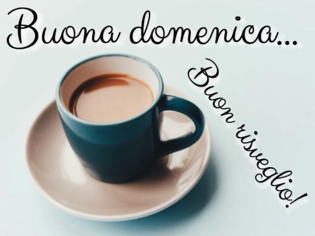 Buona domenica... Buon risveglio!