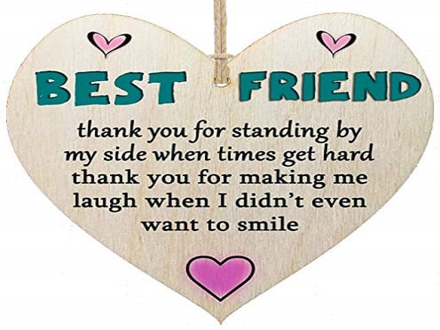 Best friend Thank you for standing by my side when times get hard thank you for making me laugh when I didn't even want to smile. (Migliore amico Grazie per essere stato al mio fianco quando i tempi erano difficili, grazie per avermi fatto ridere quando n