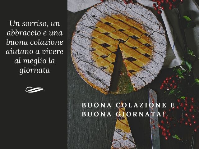 Un sorriso, un abbraccio e una buona colazione aiutano a vivere al meglio la giornata. Buona colazione e buona giornata!
