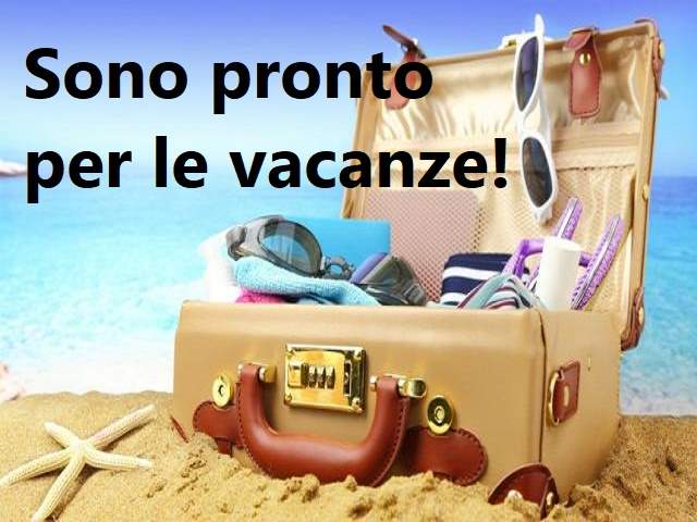 Sono pronto per le vacanze!