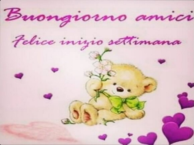 Buongiorno amici. Felice inizio settimana!