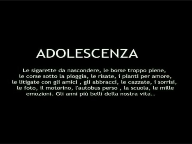 L’adolescenza. Le sigarette da nascondere, le borse troppo piene, le corse sotto la pioggia, le risate, i pianti per amore, le cazzate, gli abbracci, le litigate, i sorrisi, le foto, il motorino, l’autobus, la scuola, le mille emozioni. Insomma sono gli a