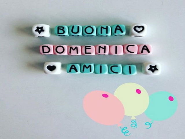 Buona domenica amici