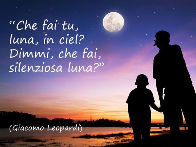Che fai tu luna in ciel? Dimmi che fai silenziosa luna?(G.Leopardi)
