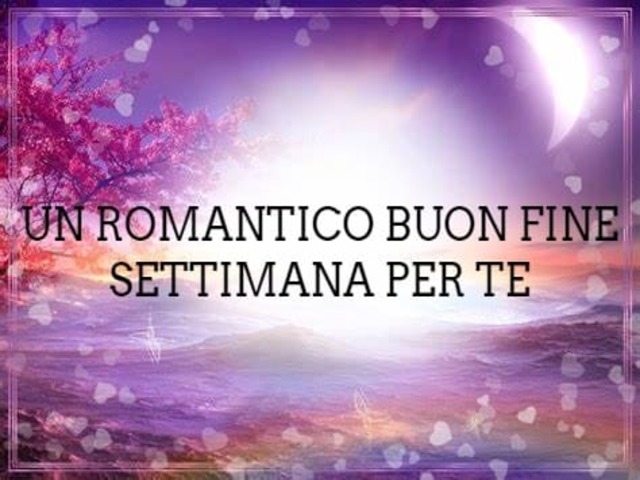 Romantico buon fine settimana per te