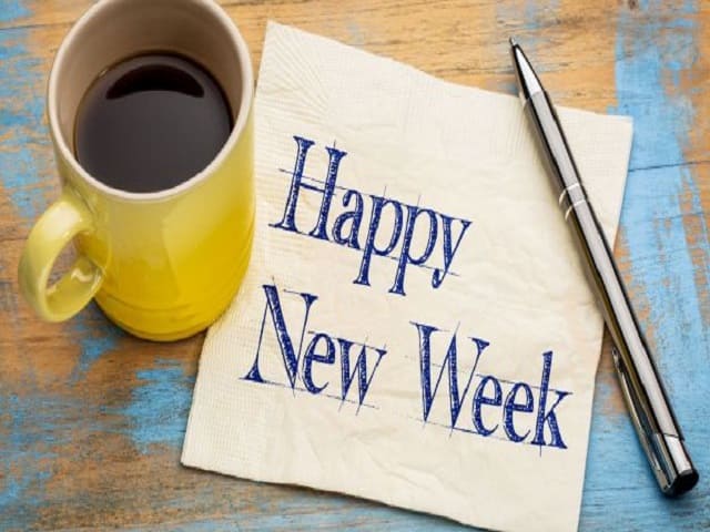 Happy New Week (Felice nuova settimana)