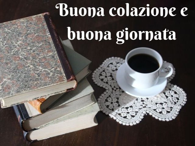Buona colazione e buona giornata