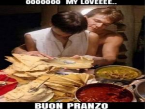Oooh My lovee...(Oh amore mio...)Buon pranzo.