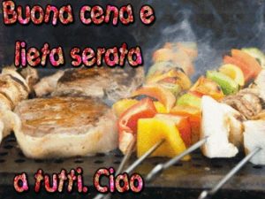 Buona cena e lieta serata a tutti! Ciao!