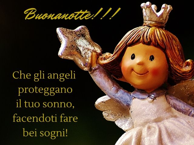 Buonanotte!Che gli angeli proteggano il tuo sonno facendoti fare bei sogni!