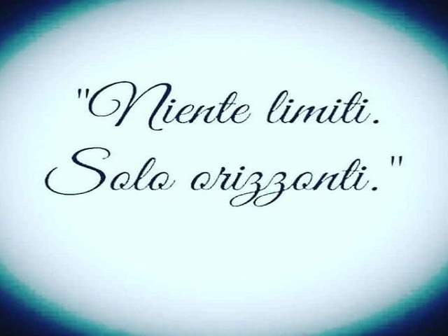 Niente limiti. Solo orizzonti.