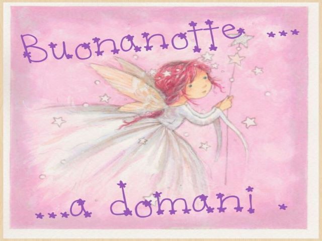 Buonanotte... a domani.
