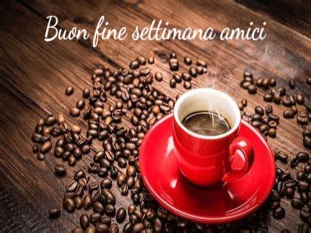 Buon fine settimana amici