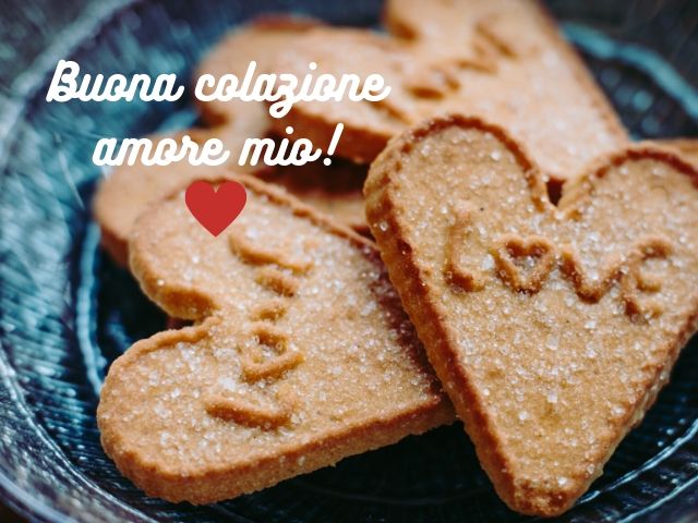 Buona colazione amore mio!