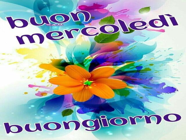 Buon mercoledì...buongiorno!
