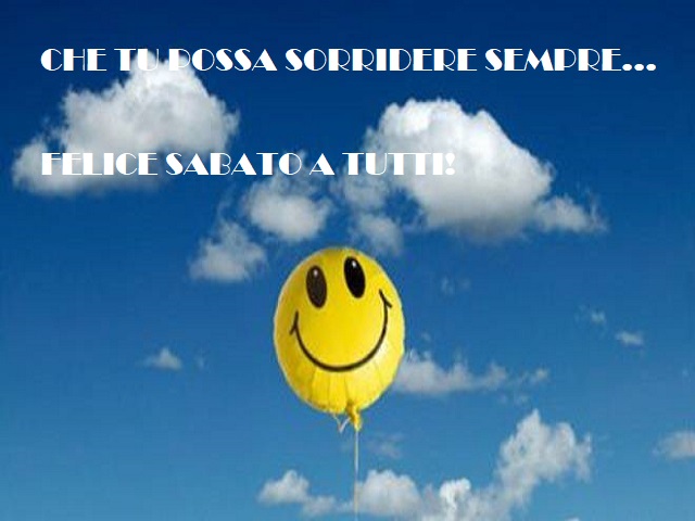 Che tu possa sorridere sempre... Felice sabato a tutti!