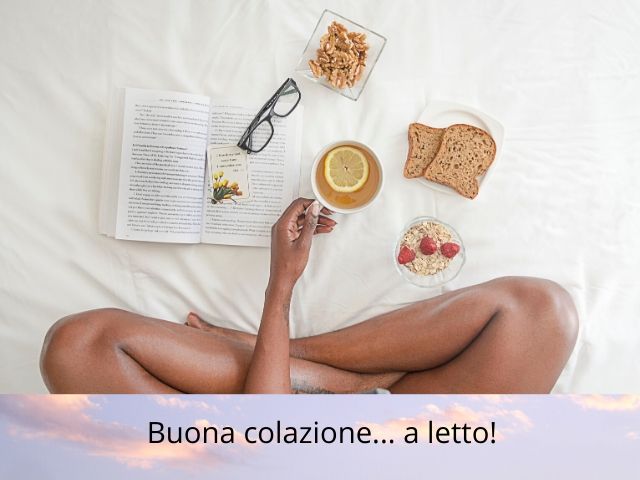 Buona colazione... a letto!