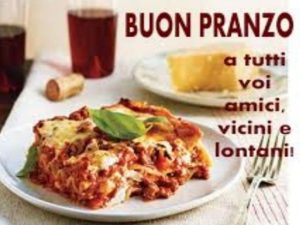 Buon pranzo a tutti gli amici, vicini e lontani.