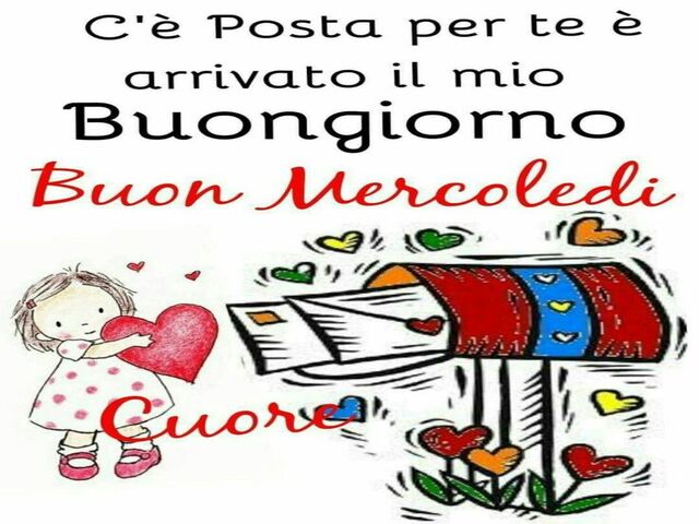 C'è posta per te è arrivato il buongiorno. Buon mercoledì!