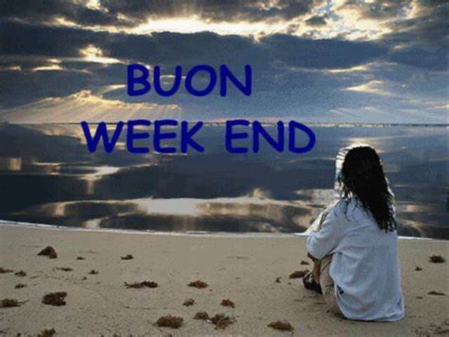 Buon week end
