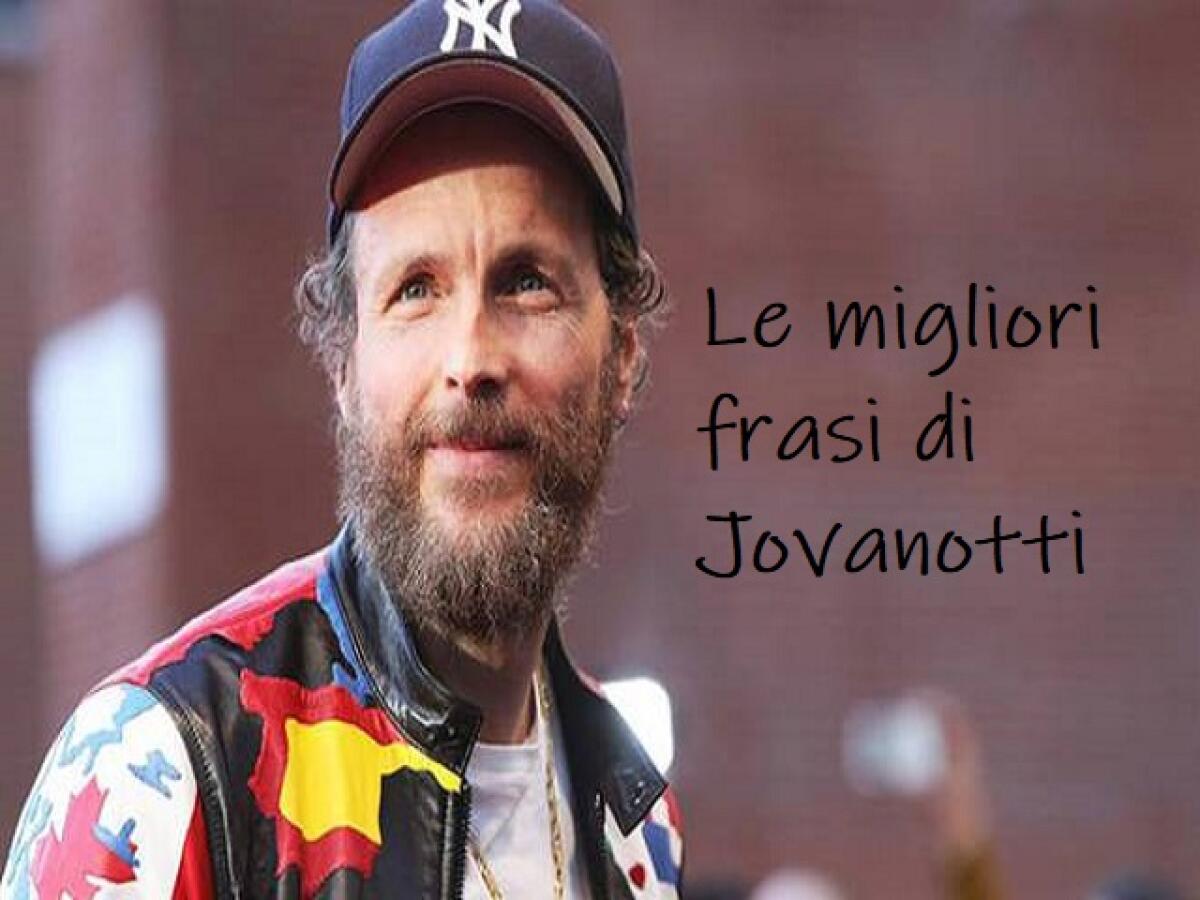 Frasi Jovanotti: 227 citazioni più belle e immagini - 