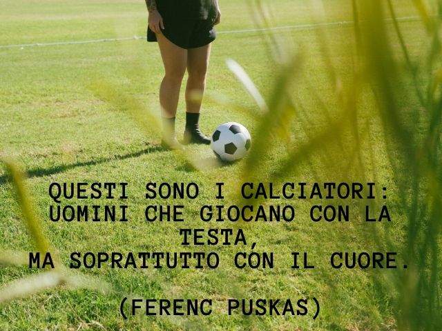 Questi sono i calciatori: uomini che giocano con la testa, ma soprattutto