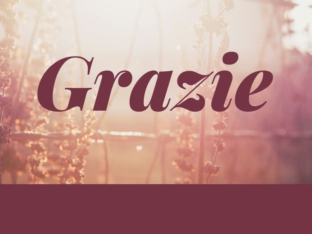 Grazie.
