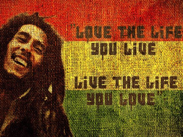 Love the life you live, live the life you love (ama la vita che vivi, vivi la vita che ami).