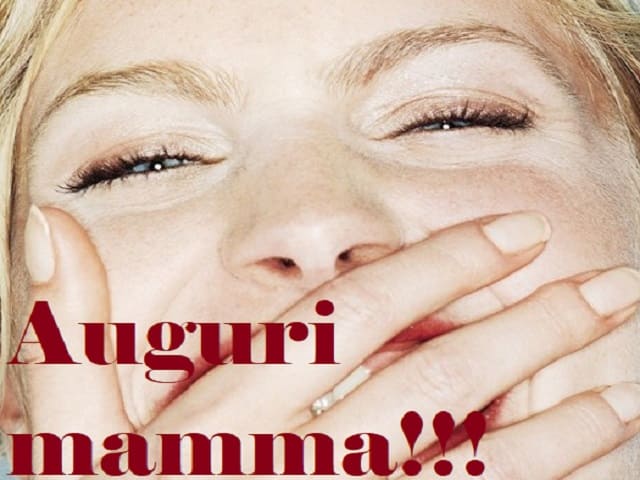Auguri mamma!!!