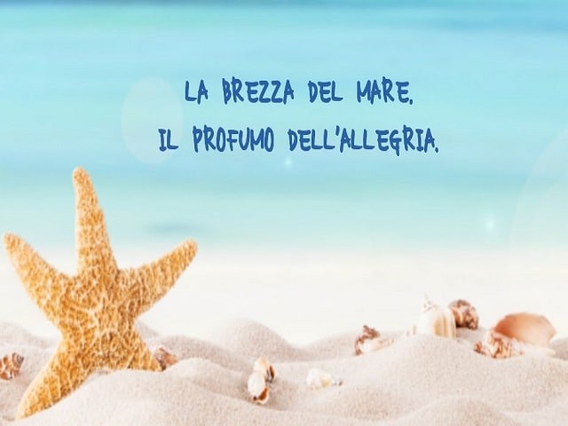 La brezza del mare, il profumo dell'allegria.