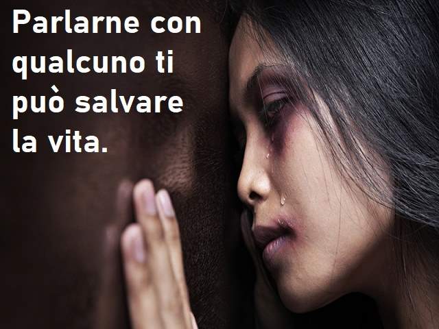 Parlarne con qualcuno ti può salvare la vita.