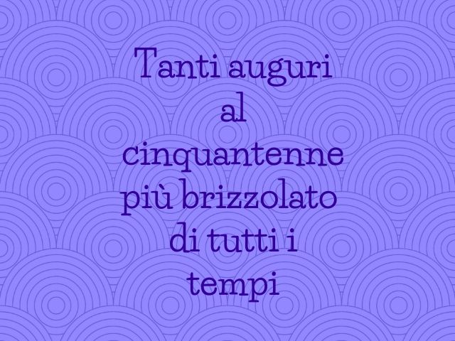 Tanti auguri al cinquantenne più brizzolato di tutti i tempi.
