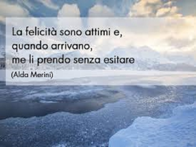 La felicità sono attimi, e quando arrivano, me li prendo senza esitare.
