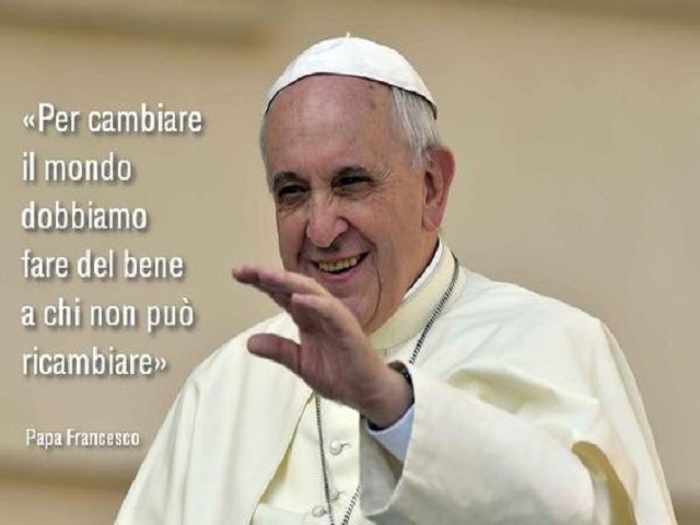 Per cambiare il mondo dobbiamo fare del bene a chi non può ricambiare.