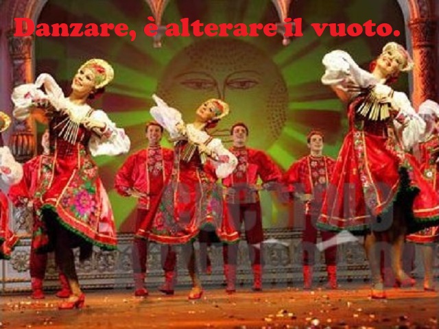 Danzare è alterare il vuoto.