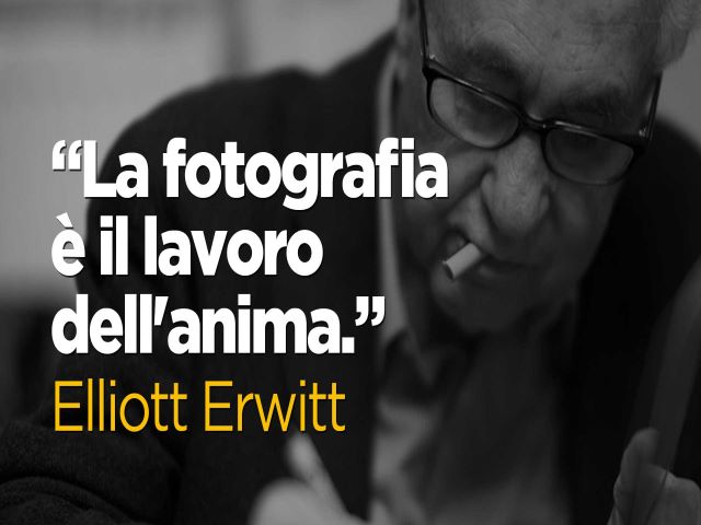 La fotografia è il lavoro dell'anima.(Elliott Erwitt)