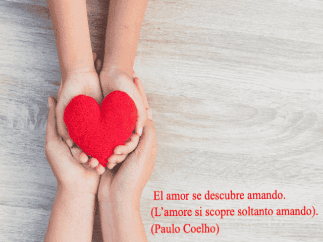 El amore se descubre amando. (L'amore si scopre soltando amando) (Paulo Coelho)