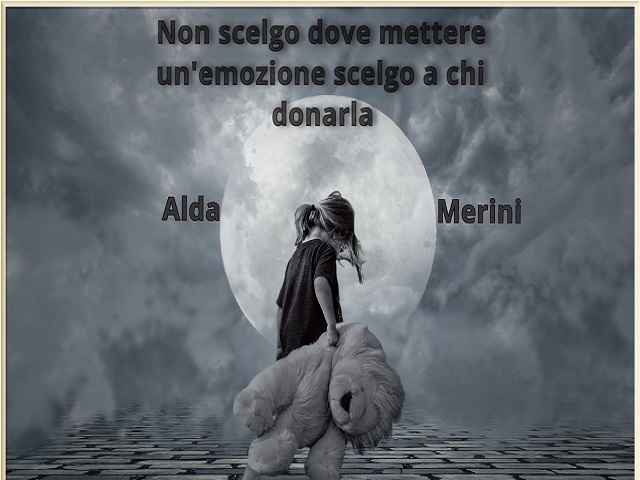 Non scelgo dove mettere un'emozione scelgo a chi donarla.