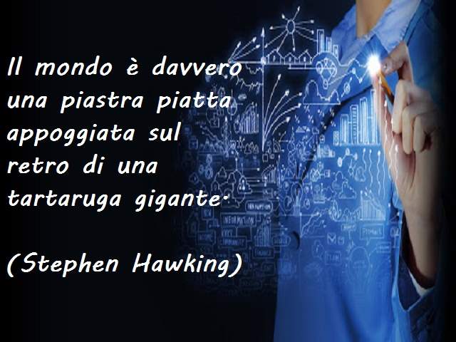 Il mondo è cambiato molto più negli ultimi 100 anni che in qualsiasi altro secolo nella storia. La ragione non è politica o economica ma tecnologica. Le tecnologie che derivavano direttamente dai progressi della scienza di base.(Stephen Hawking)