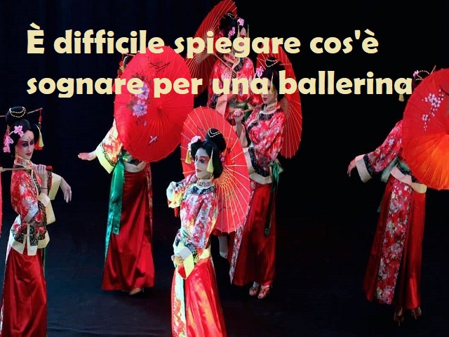 È difficile spiegare cos'è sognare per una ballerina.