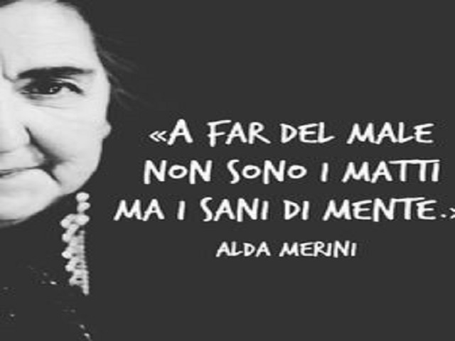A far del male non sono i matti ma i sani di mente.