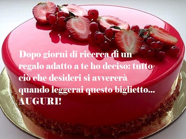 Dopo giorni di ricerca di un regalo adatto a te ho deciso: tutto ciò che desideri si avvererà quando leggerai questo biglietto... Auguri.