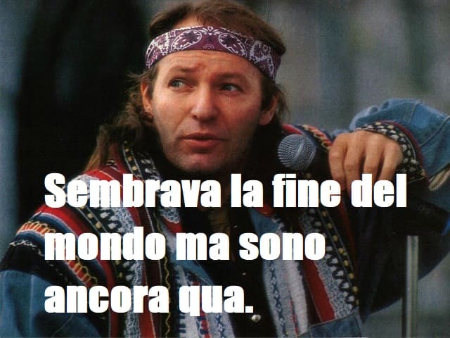 Sembrava la fine del mondo ma sono ancora qua. (da "Eh...già)