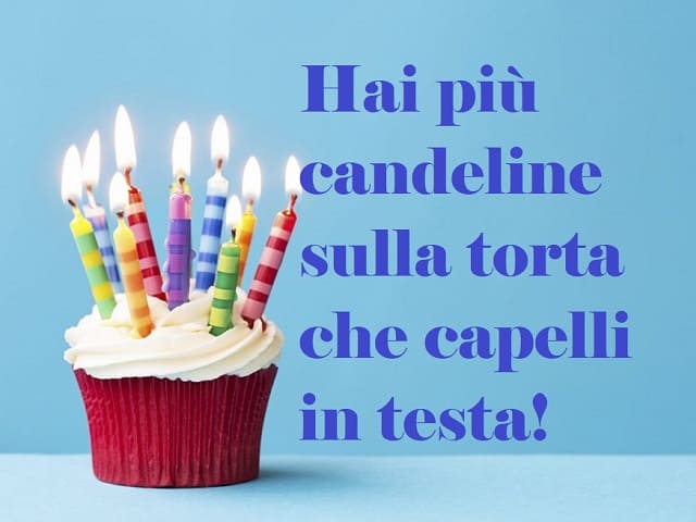 Hai più candeline sulla torta che capelli in testa!